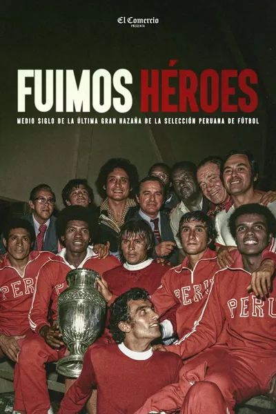 Fuimos héroes