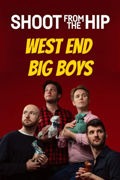 Shoot From The Hip: WEST END BIG BOYS