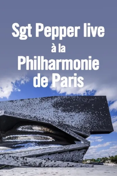 Sgt. Pepper live at the Philharmonie de Paris