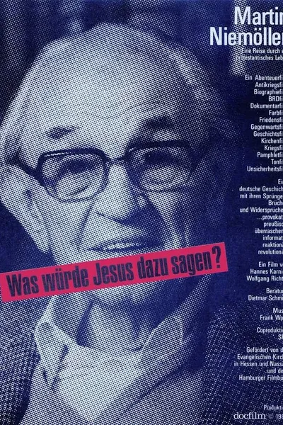 Martin Niemöller: "Was würde Jesus dazu sagen?"