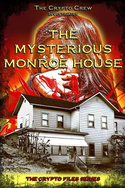 The Mysterious Monroe House