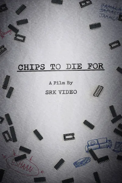 Chips To Die For
