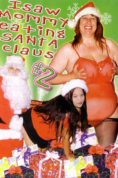 I Saw Mommy Eating Santa Claus #2