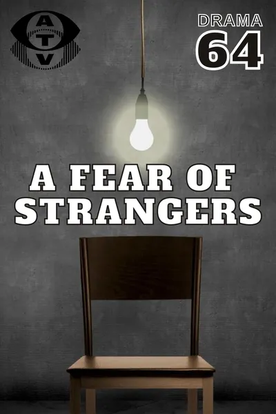 A Fear of Strangers