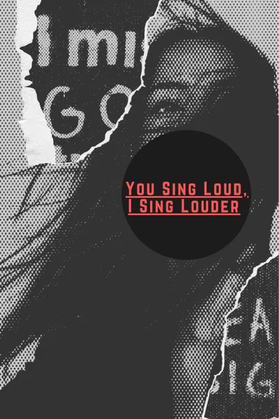 You Sing Loud, I Sing Louder