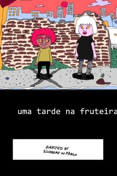 Uma Tarde Na Fruteira