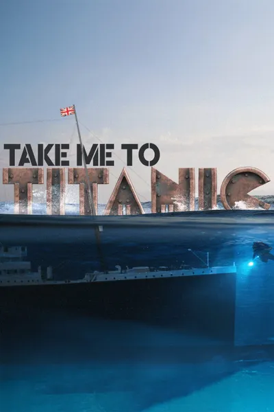 Take Me to Titanic