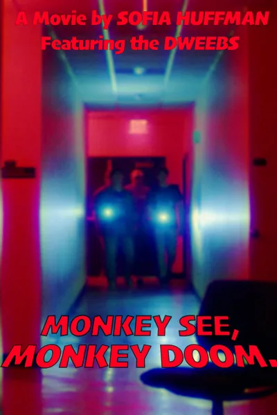 MONKEY SEE, MONKEY DOOM.