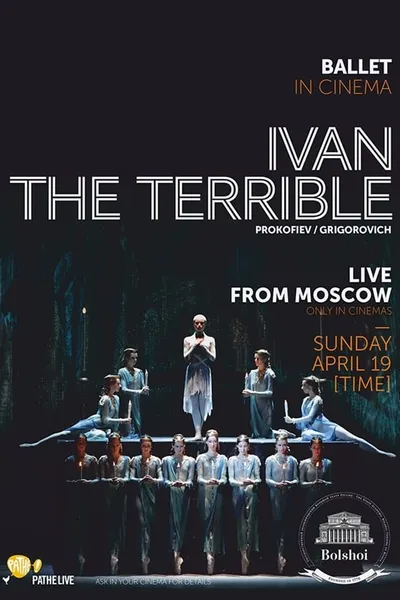 Bolshoi Ballet: Ivan the Terrible