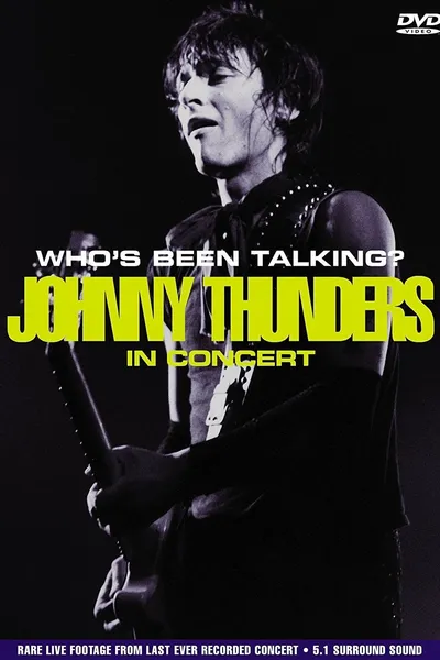 Johnny Thunders: Who's Been Talking?