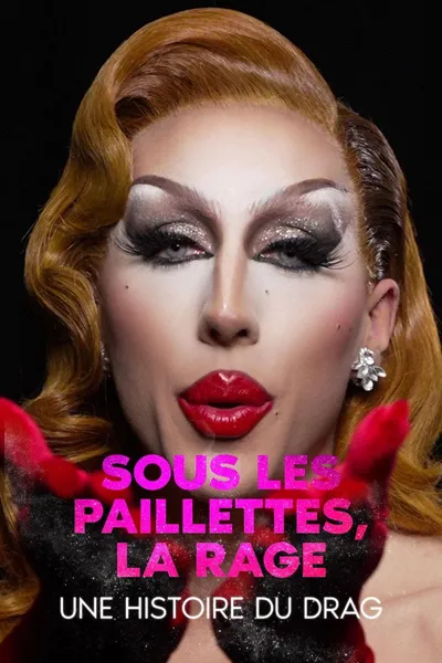 Underneath the Sequence, Rage: a History of Drag
