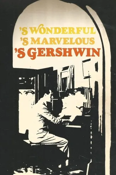 S Wonderful, 'S Marvelous, 'S Gershwin
