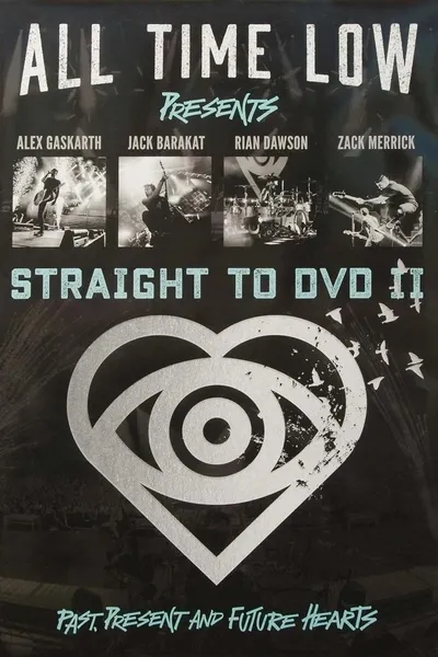 All Time Low Straight to DVD II: Past, Present, and Future Hearts