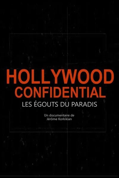 Hollywood Confidential - Les égouts du paradis