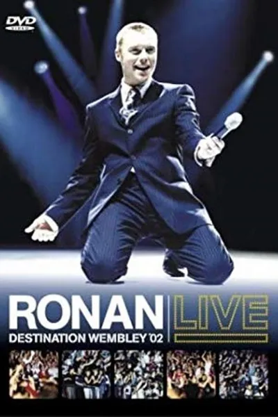 Ronan Keating: Live - Destination Wembley '02