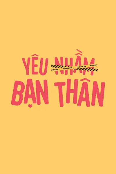 Yêu Nhầm Bạn Thân