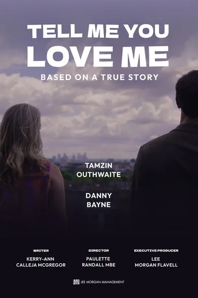 Tell Me You Love Me