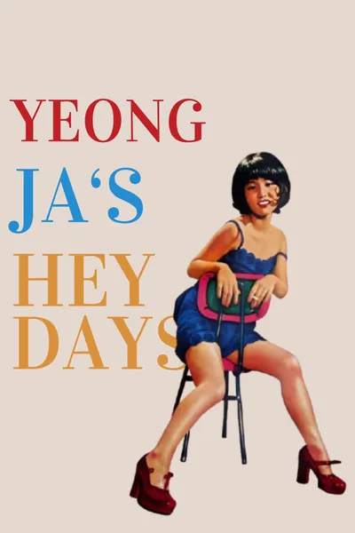 Yeong-ja’s Heydays