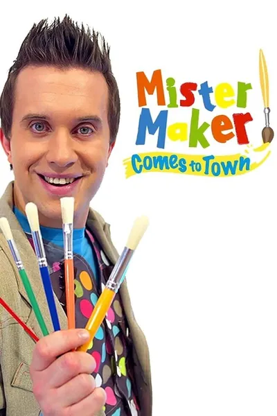 Mister Maker Comes to Town