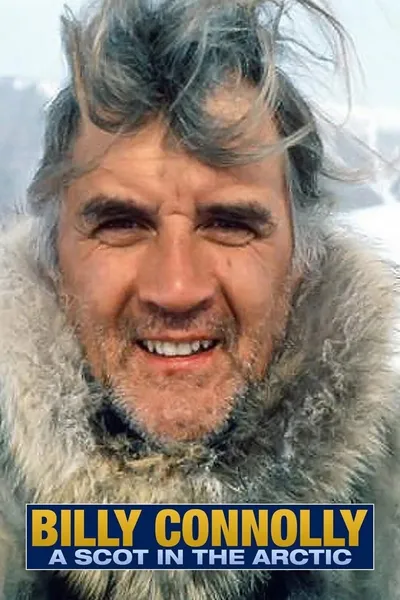 Billy Connolly: A Scot in the Arctic