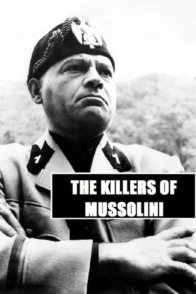 The Killers of Mussolini