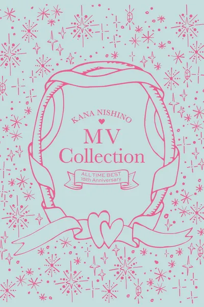 Nishino Kana - MV Collection ~ALL TIME BEST 15th Anniversary~