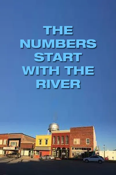 The Numbers Start with the River