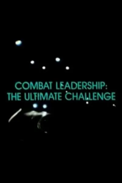 Combat Leadership: The Ultimate Challenge