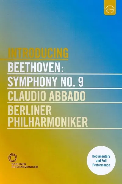 Beethoven: Symphony No. 9 - Claudio Abbado, Berliner Philharmoniker