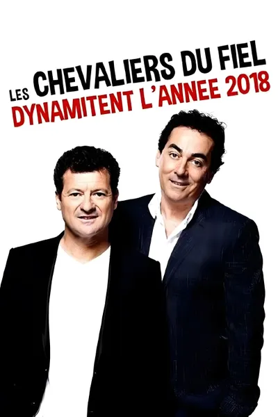 Les Chevaliers du fiel dynamitent l'année 2018