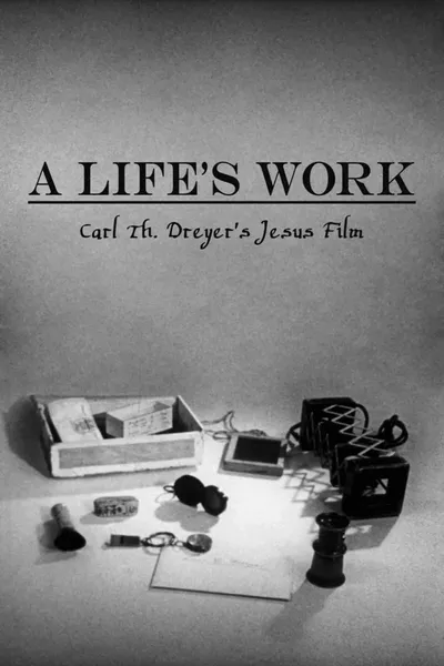 A Life's Work – Carl Th. Dreyer's Jesus Film