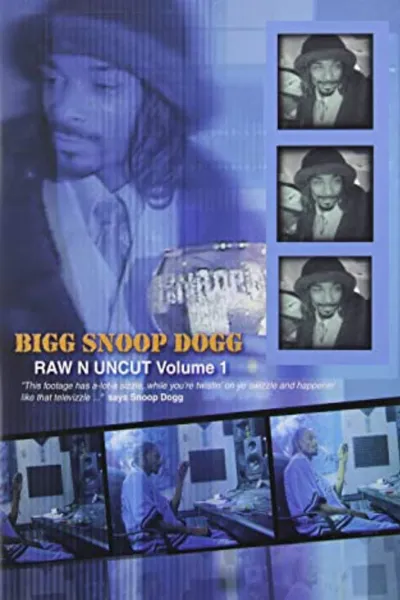 Bigg Snoop Dogg Raw N Uncut Volume 1