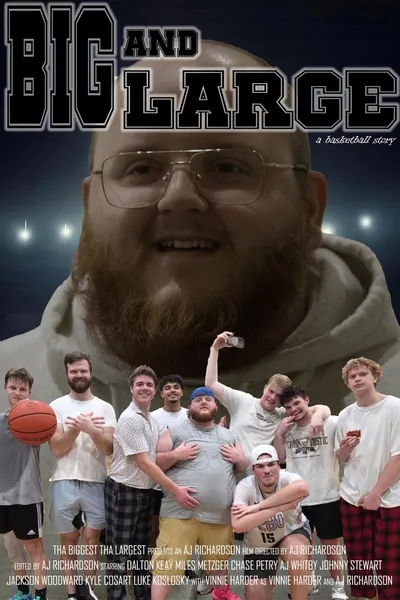 Big and Large: A Basketball Story