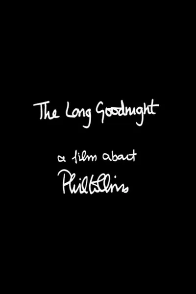 The Long Goodnight: A Film About Phil Collins