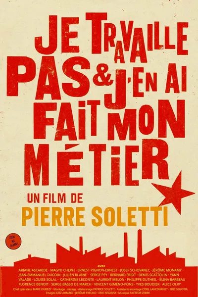 Je travaille pas et j'en ai fait mon métier