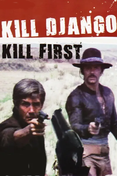 Kill Django...Kill First