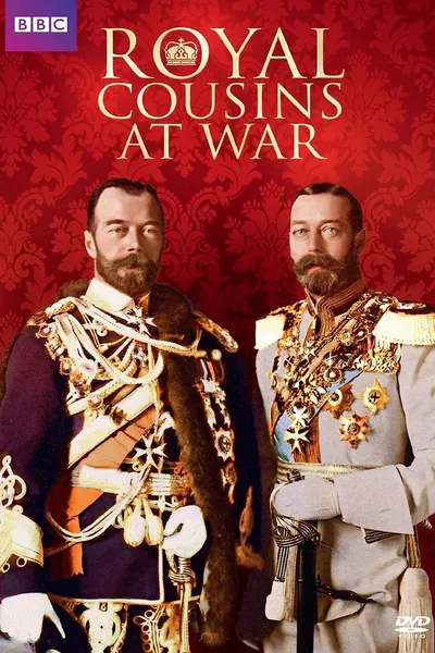 Royal Cousins at War