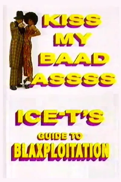 Kiss My Baad Assss: Ice-T's Guide to Blaxploitation