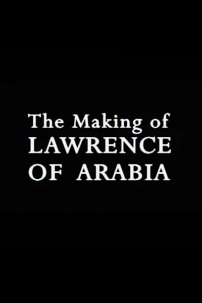 The Making of 'Lawrence of Arabia'