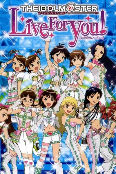 The iDOLM@STER Live For You!