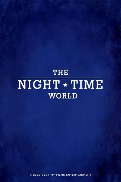 The Night Time World