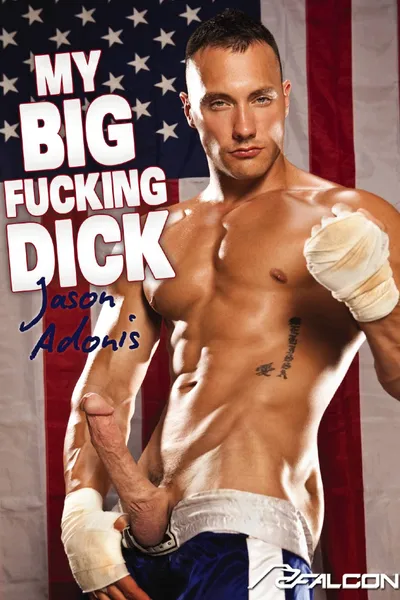 My Big Fucking Dick: Jason Adonis