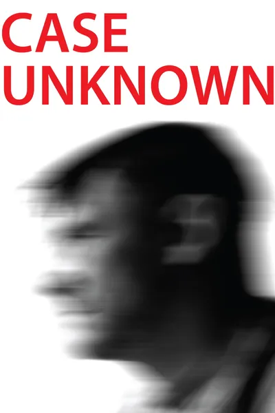 Case Unknown
