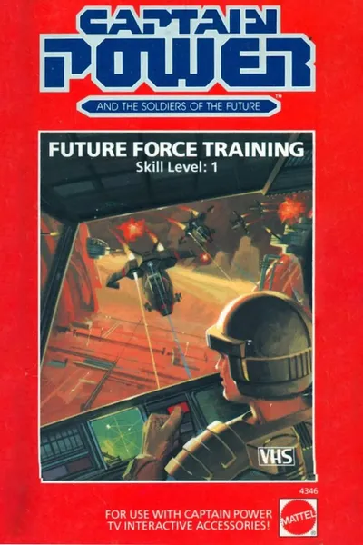 Captain Power and the Soldiers of the Future: Future Force Training - Skill Level 1