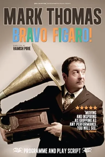 Mark Thomas: Bravo Figaro!