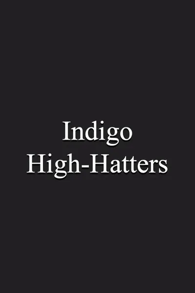 Indigo High-Hatters