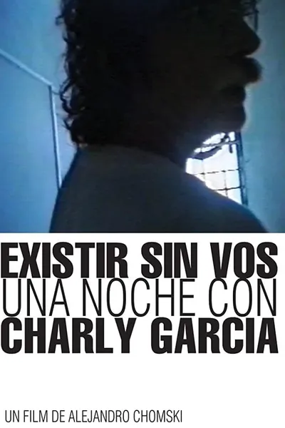 Existing without you: A Night with Charly García