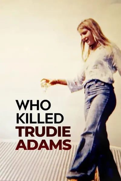 Who Killed Trudie Adams?