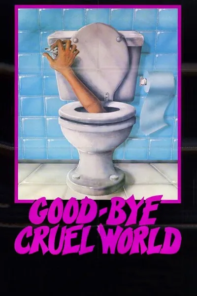Good-bye Cruel World