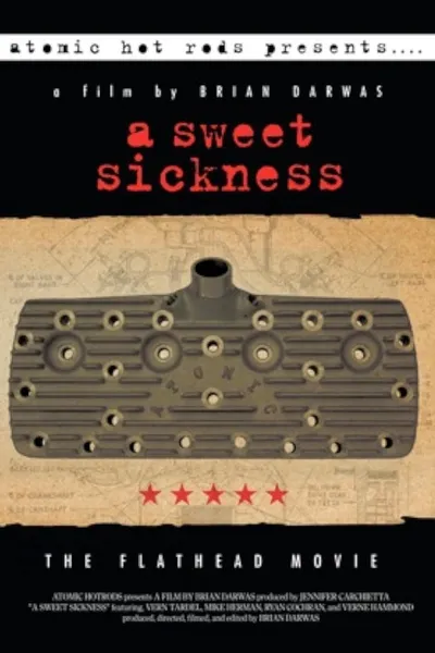 A Sweet Sickness: The Flathead Movie